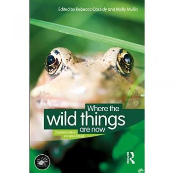 Where the Wild Things Are Now: Domestication Reconsidered: 6