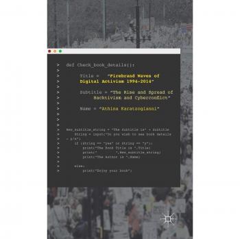 Firebrand Waves of Digital Activism 1994-2014: The Rise and Spread of Hacktivism and Cyberconflict