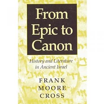 From Epic to Canon: History and Literature in Ancient Israel