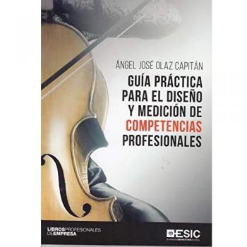 Guía práctica para el diseño y medición de competencias profesionales