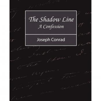 The Shadow Line: A Confession - Paperback Edition by Joseph Conrad