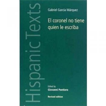 Gabriel Garcia Marquez: No One Writes to the Colonel (Hispanic Texts Edition)