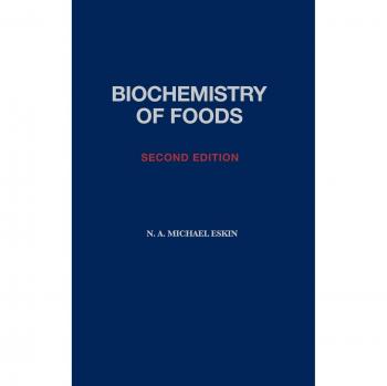 Academic Press Biochemistry of Foods: Comprehensive Guide to Food Biochemistry and Nutritional Science