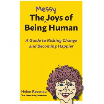 Las Alegrías Desordenadas de Ser Humano: Guía para Arriesgarse al Cambio y ser Más Feliz - Edición en Rústica