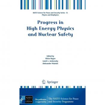 Progress in High Energy Physics and Nuclear Safety
