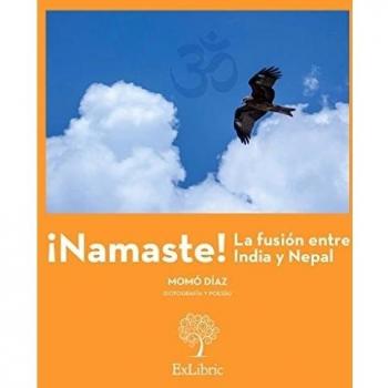 ¡namaste! la fusión entre india y nepal - Díaz, Momó