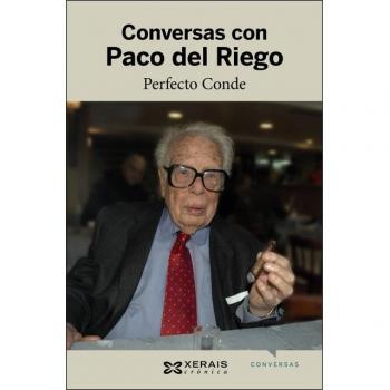 Conversas con Paco del Riego - Perfecto Conde