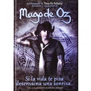Mägo De Oz: Si La Vida Te Pisa Desenvaina Una Sonrisa…