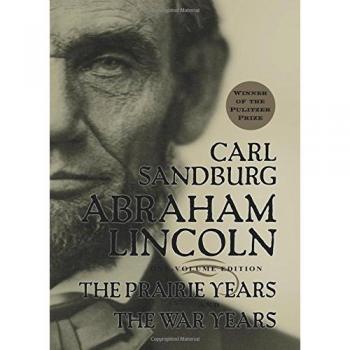 Abraham Lincoln: The Prairie Years and the War Years
