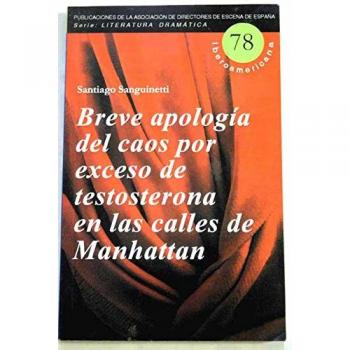 Breve apología del caos por exceso de testosterona en las calles de Manhattan