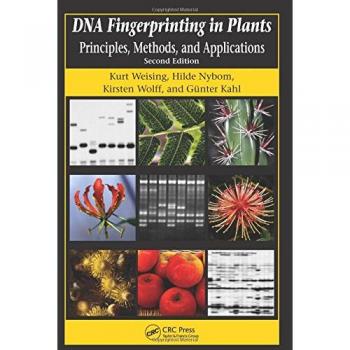Plant DNA Fingerprinting: Principles, Methods, and Applications - Second Edition by Kurt Weising