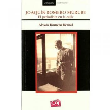 Joaquín Romero Murube. El periodista en la calle