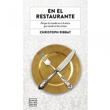 En el restaurante: Porque la comida no es lo único que sucede en las cocinas