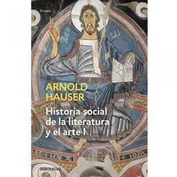 Historia social de la literatura y el arte I: Desde la prehistoria hasta el barroco