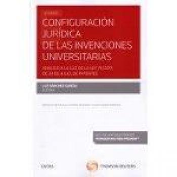 Configuración jurídica de las invenciones universitarias: Análisis a la luz de la Ley 24/2015, de 24 de julio, de Patentes
