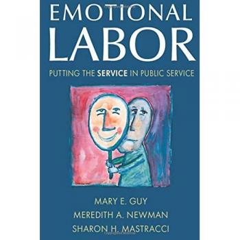 Emotional Labor: Putting the Service in Public Service
