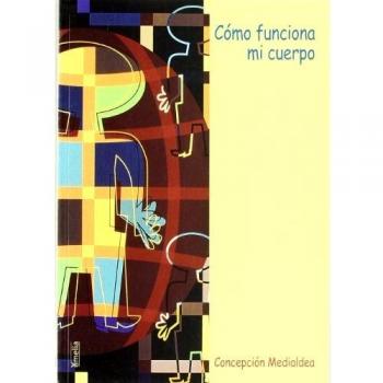 Cómo funciona mi cuerpo