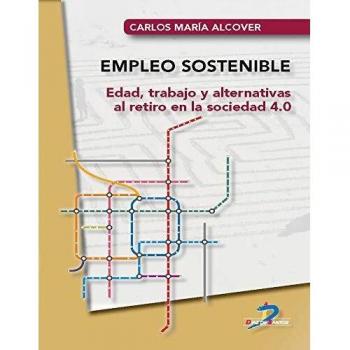 Empleo sostenible: Edad, trabajo y alternativas al retiro en la sociedad 4.0