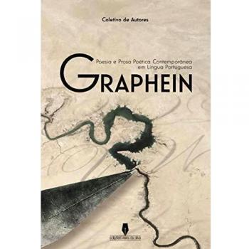 GRAPHEIN: Livro colectivo de Poesia e Prosa Poética Contemporânea em Língua Portuguesa