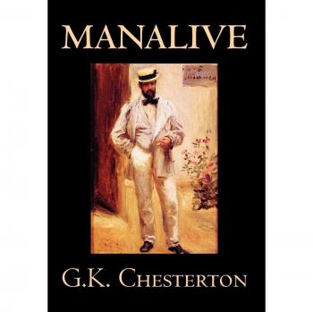 Manalive: A Literary Fiction Novel by G. K. Chesterton