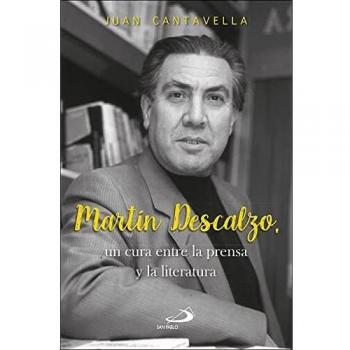 Martín Descalzo: Un cura entre la prensa y la literatura (Perfiles