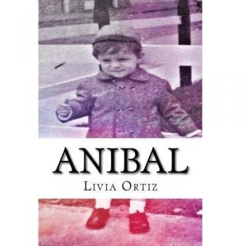 Anibal: Un testimonio de vida