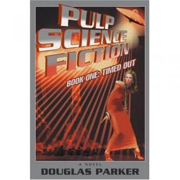 Ciencia Ficción Pulp: Libro Uno - Tiempo Agotado (Tapa Blanda)