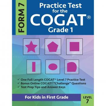 Practice Test for the CogAT Grade 1 Form 7 Level 7: Gifted and Talented Test Prep for First Grade; CogAT Grade 1 Practice Test; CogAT Form 7 Grade 1, ... One, Gifted and Talented Workbooks Grade 1