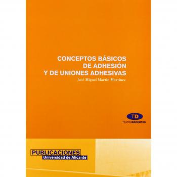 Conceptos básicos de adhesión y de uniones adhesivas