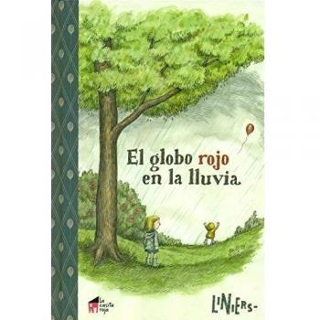 El globo rojo en la lluvia: 1 - Liniers