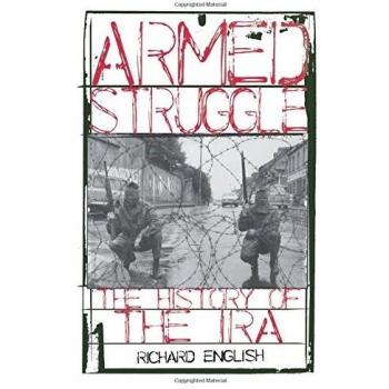 Armed Struggle: The History of the IRA