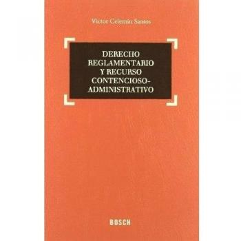 Derecho reglamentario y recurso contencioso-administrativo: Contiene formularios prácticos