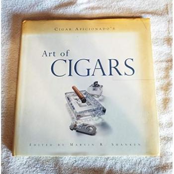 Art of Cigars: A Comprehensive Guide to Cigar Culture and Craftsmanship