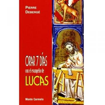 Orar 7 días con el Evangelio de Lucas