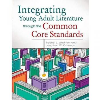 Young Adult Literature Integration Guide for Common Core Standards
