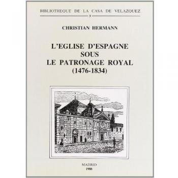 L'Église d'Espagne sous le patronage royal