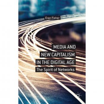 Media and New Capitalism in the Digital Age