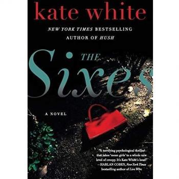 The Sixes: A Psychological Thriller by Kate White - Paperback Edition