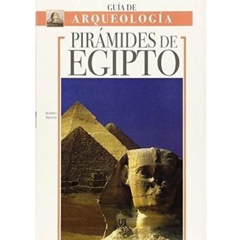 Piramides de Egipto - guia de arqueologia