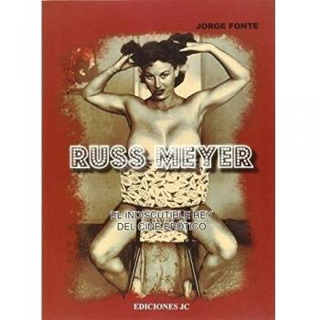 Russ Meyer. El indiscutible rey del cine erótico