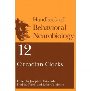 Circadian Clocks: Comprehensive Guide to Behavioral Neurobiology
