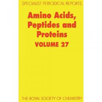 Amino Acids, Peptides and Proteins: Volume 27