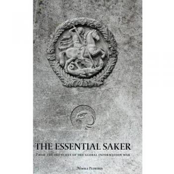 The Essential Saker: Insights from the Emerging Multipolar World