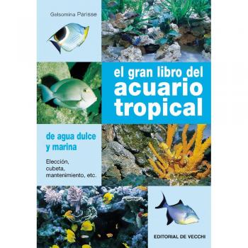 El gran libro del acuario tropical