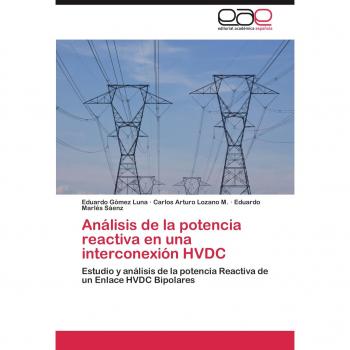 Análisis de la potencia reactiva en una interconexión HVDC: Estudio y análisis de la potencia Reactiva de un Enlace HVDC Bipolares