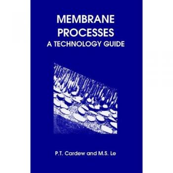 Membrane Processes: A Technology Guide