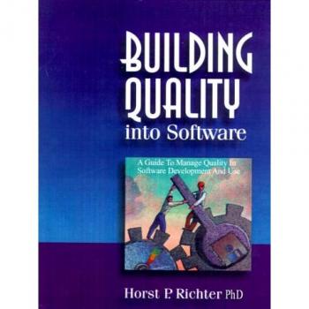 Guía para Gestionar la Calidad en el Desarrollo y Uso de Software: Construyendo Calidad en Software - Horst P. Richter (Tapa Blanda)