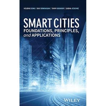 Smart Cities: Foundations, Principles, and Applications (Hardback Edition)