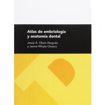 Atlas de embriología y anatomía dental