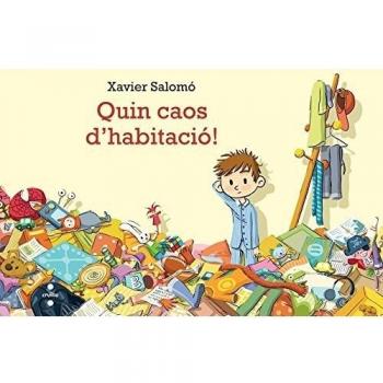 Quin caos d'habitació! - Xavier Salomó Fisa